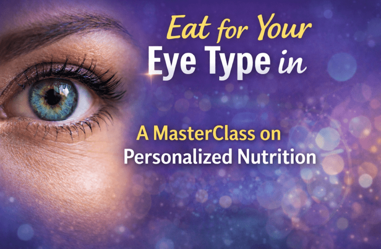 Eat for Your Eye Type in Bartlett: A MasterClass on Personalized Nutrition